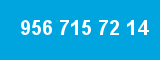 956 715 72 14